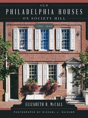cover image of Old Philadelphia Houses on Society Hill, 1750–1840